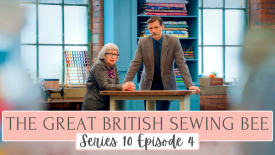 The Great British Sewing Bee: Episode Four