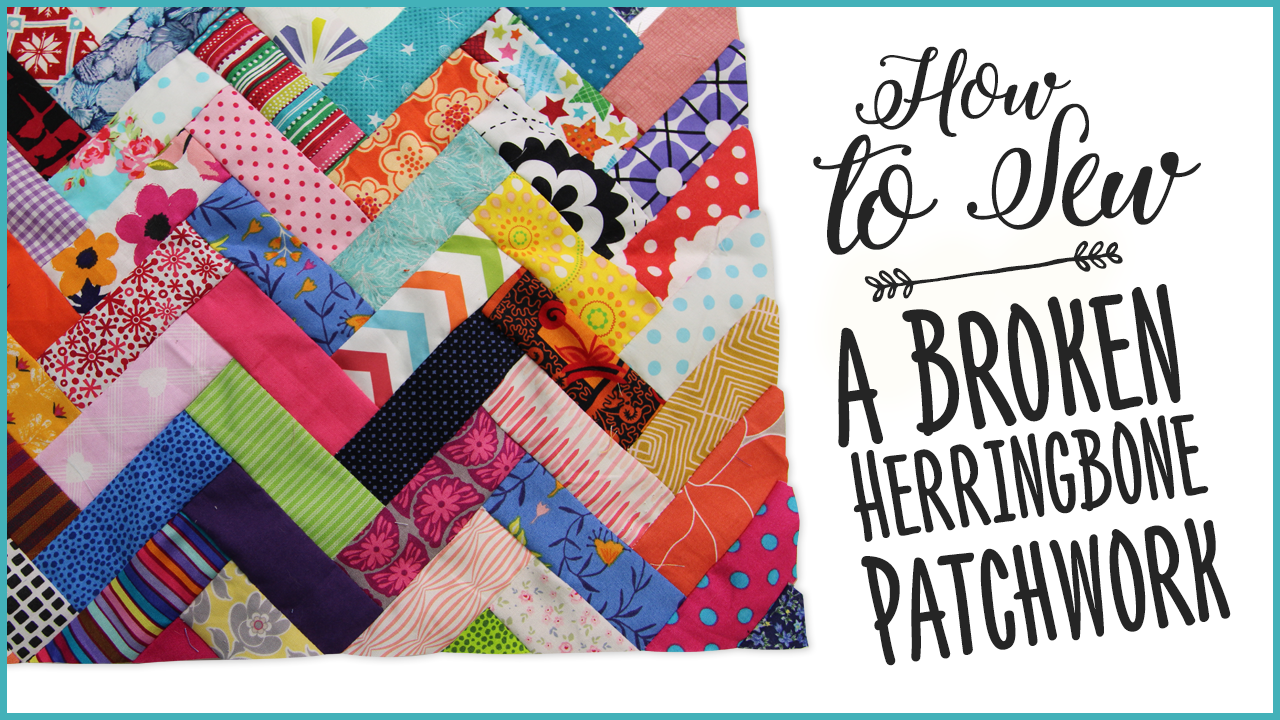 How To Sew A Broken Herringbone Patchwork Quilt Sewing Blog Sew Magazine